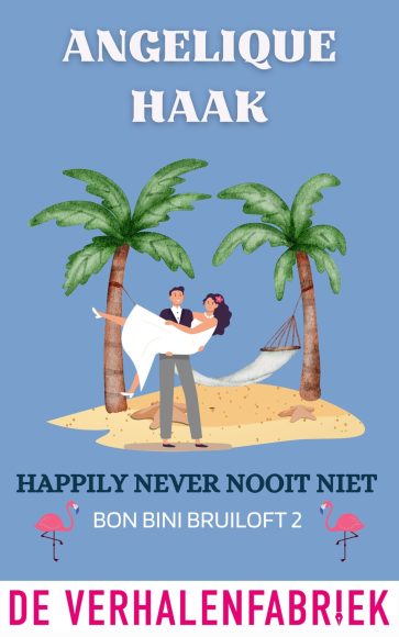 Bon Bini Bruiloft 2 &#8211; Happily never nooit niet
